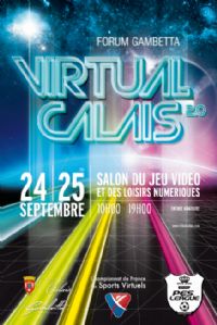 La 2ème édition du salon des jeux vidéo : Virtual Calais 2.0. Du 24 au 25 septembre 2011 à Calais. Pas-de-Calais. 